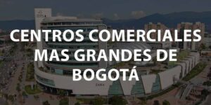 Centros comerciales más grandes de Bogotá