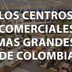 Centros comerciales más grandes de Colombia